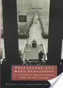 Propaganda és tömeges meggyőzés: Történelmi enciklopédia, 1500-tól napjainkig - Propaganda and Mass Persuasion: A Historical Encyclopedia, 1500 to the Present