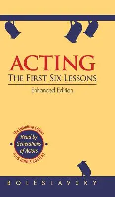 Acting: Az első hat lecke (bővített kiadás) - Acting: The First Six Lessons (Enhanced Edition)