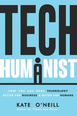 Tech Humanist: Hogyan teheti jobbá a technológiát az üzleti élet és az emberek számára? - Tech Humanist: How You Can Make Technology Better for Business and Better for Humans