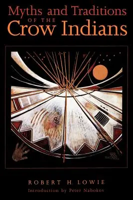 A varjú indiánok mítoszai és hagyományai - Myths and Traditions of the Crow Indians