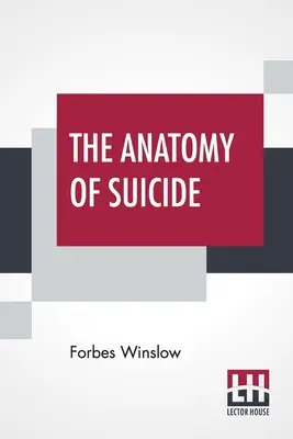 Az öngyilkosság anatómiája - The Anatomy Of Suicide