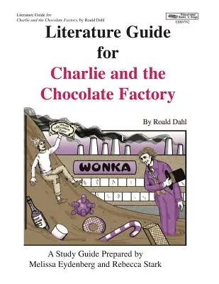 Irodalmi útmutató a Charlie és a csokoládégyárhoz - Literature Guide for Charlie and the Chocolate Factory