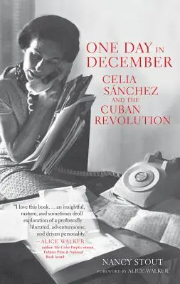 Egy nap decemberben: Celia Snchez és a kubai forradalom - One Day in December: Celia Snchez and the Cuban Revolution