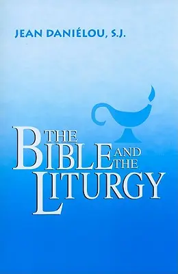 A Biblia és a liturgia - The Bible and the Liturgy