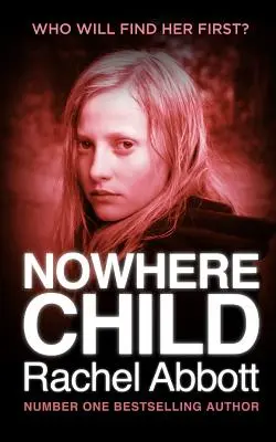 Nowhere Child (Sehol egy gyerek): A Short Novel - Nowhere Child: A Short Novel