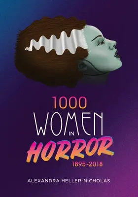 1000 nő a horrorban, 1895-2018 - 1000 Women In Horror, 1895-2018