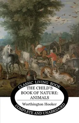 A gyermek természetkönyve: Állatok - The Child's Book of Nature: Animals