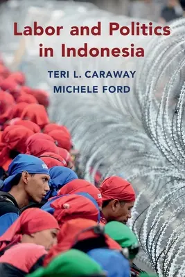 Munka és politika Indonéziában - Labor and Politics in Indonesia