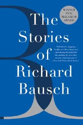 Richard Bausch történetei - The Stories of Richard Bausch
