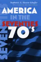 Amerika a hetvenes években - America in the Seventies