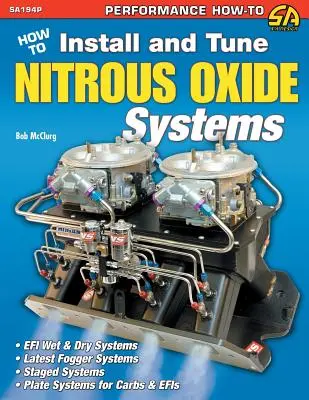 Hogyan kell telepíteni és hangolni a nitrogén-oxid-rendszereket? - How to Install and Tune Nitrous Oxide Systems