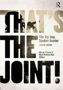 Ez az a közös! The Hip-Hop Studies Reader - That's the Joint!: The Hip-Hop Studies Reader