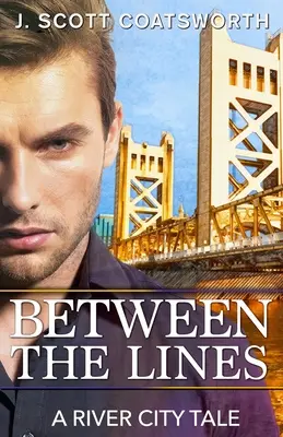 A sorok között: A River City Story - Between the Lines: A River City Story