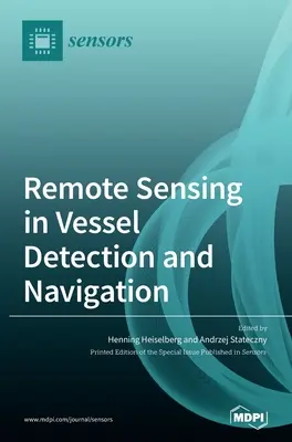 Távérzékelés a hajók felderítésében és navigációjában - Remote Sensing in Vessel Detection and Navigation