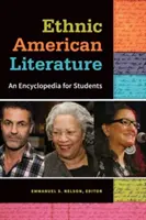 Etnikai amerikai irodalom: Enciklopédia diákoknak - Ethnic American Literature: An Encyclopedia for Students