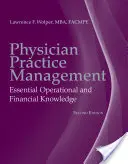 Physician Practice Management: Alapvető operatív és pénzügyi ismeretek - Physician Practice Management: Essential Operational and Financial Knowledge