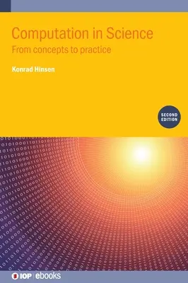 Számítás a tudományban (második kiadás): A fogalmaktól a gyakorlatig - Computation in Science (Second Edition): From concepts to practice