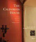 A kaliforniai ház: Adobe. Kézműves. Viktoriánus. Spanyol koloniális újjászületés - The California House: Adobe. Craftsman. Victorian. Spanish Colonial Revival