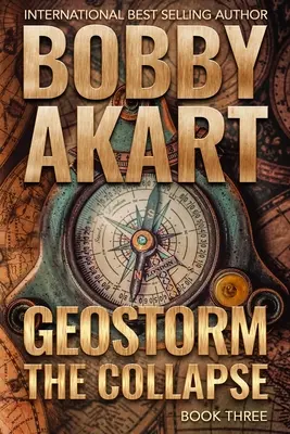 Geostorm The Collapse: Egy poszt-apokaliptikus EMP túlélő thriller - Geostorm The Collapse: A Post Apocalyptic EMP Survival Thriller