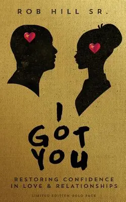 I Got You: A bizalom helyreállítása a szerelemben és a kapcsolatokban - I Got You: Restoring Confidence in Love and Relationships