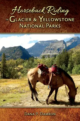 Lovaglás a Glacier és Yellowstone Nemzeti Parkokban - Horseback Riding in Glacier & Yellowstone National Parks