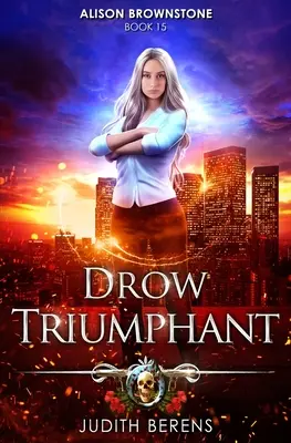 Drow Triumphant: Egy városi fantasy akció-kaland - Drow Triumphant: An Urban Fantasy Action Adventure