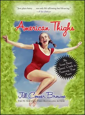 Amerikai combok: Az édesburgonya királynők útmutatója a vagyon megőrzéséhez - American Thighs: The Sweet Potato Queens' Guide to Preserving Your Assets