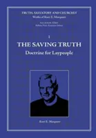 Az üdvözítő igazság: Tanítás laikusok számára - The Saving Truth: Doctrine for Laypeople