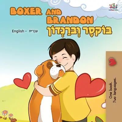 Boxer és Brandon: Angol héber kétnyelvű könyv - Boxer and Brandon: English Hebrew Bilingual