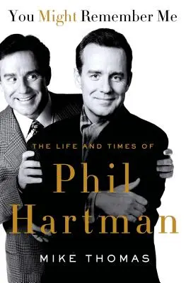 Lehet, hogy emlékszel rám: Phil Hartman élete és kora - You Might Remember Me: The Life and Times of Phil Hartman