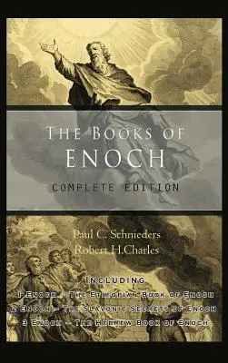 The Books of Enoch: Teljes kiadás: Beleértve (1) Énókh etióp könyvét, (2) A szláv titkokat és (3) Énókh héber könyvét. - The Books of Enoch: Complete edition: Including (1) The Ethiopian Book of Enoch, (2) The Slavonic Secrets and (3) The Hebrew Book of Enoch