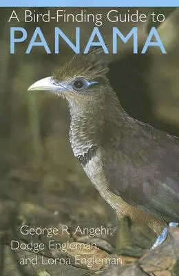 Madárkereső kalauz Panamába - A Bird-Finding Guide to Panama