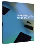 James Welling: Monográfia - James Welling: Monograph