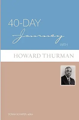 40 napos utazás Howard Thurmannal - 40-Day Journey with Howard Thurman