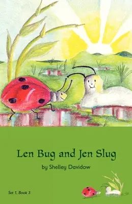 Len Bug és Jen Slug: 3. könyv - Len Bug and Jen Slug: Book 3