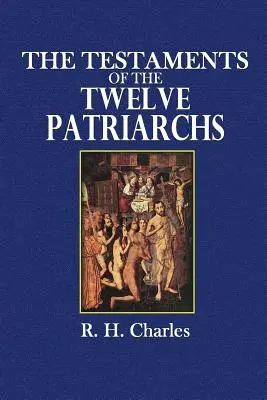 A tizenkét pátriárka testamentumai - The Testaments of the Twelve Patriarchs