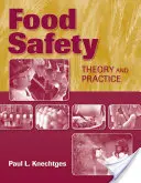 Élelmiszerbiztonság: Elmélet és gyakorlat: Elmélet és gyakorlat - Food Safety: Theory and Practice: Theory and Practice