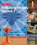 A történelem újrateremtése, 1. kötet: A korai alkotók - Remaking History, Volume 1: Early Makers