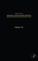 A képalkotás és az elektronfizika haladásai, 150. - Advances in Imaging and Electron Physics, 150