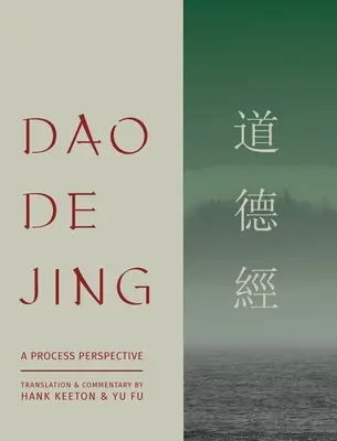 Dao De Jing: A folyamat perspektívája - Dao De Jing: a Process Perspective