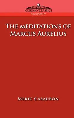 Marcus Aurelius elmélkedései - The Meditations of Marcus Aurelius