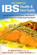 The Complete Ibs Health and Diet Guide: Táplálkozási információkat, étkezési terveket és több mint 100 receptet tartalmaz az irritábilis bél szindróma kezelésére. - The Complete Ibs Health and Diet Guide: Includes Nutrition Information, Meal Plans and Over 100 Recipes for Irritable Bowel Syndrome