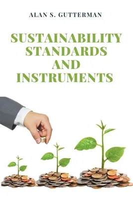 Fenntarthatósági szabványok és eszközök - Sustainability Standards and Instruments