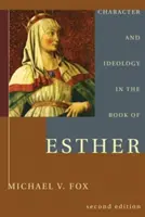 Karakter és ideológia Eszter könyvében - Character and Ideology in the Book of Esther