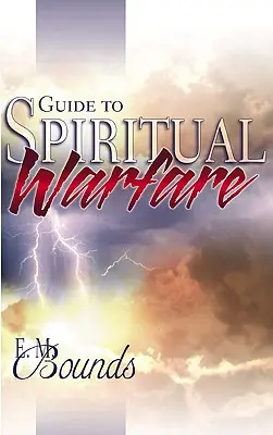 Útmutató a lelki harchoz - Guide to Spiritual Warfare