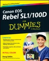 Canon EOS Rebel Sl1/100d - Canon EOS Rebel Sl1/100d for Dummies (Gyerekeknek) - Canon EOS Rebel Sl1/100d for Dummies