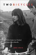 Két kerékpár: Jean-Luc Godard és Anne-Marie Miville munkássága - Two Bicycles: The Work of Jean-Luc Godard and Anne-Marie Miville