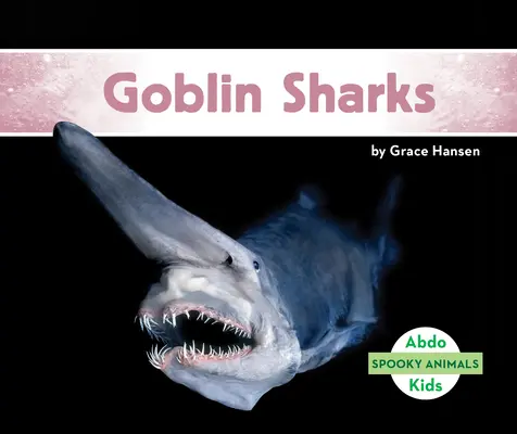 Goblin cápák - Goblin Sharks