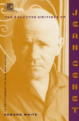 Jean Genet válogatott írásai - Selected Writings of Jean Genet