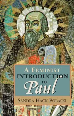 Feminista bevezetés Pálhoz - A Feminist Introduction to Paul